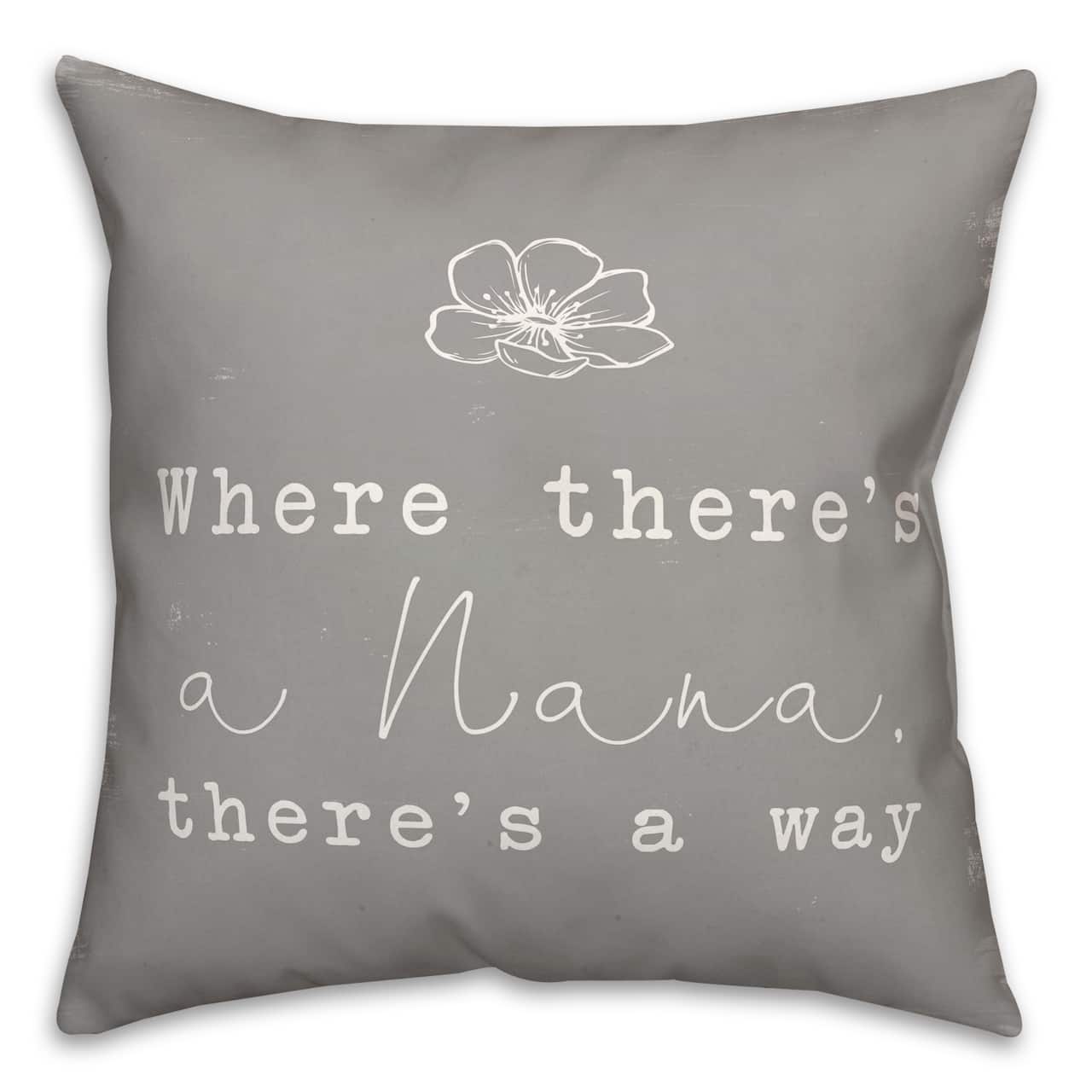 Where There's A Nana There's A Way Throw Pillow